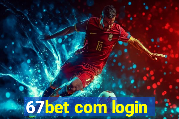 67bet com login